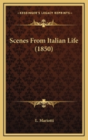 Scenes From Italian Life 1164924044 Book Cover