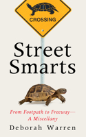 Street Smarts, Alley to Avenue: A Road Trip 1589882113 Book Cover