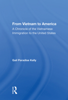 From Vietnam to America: A Chronicle of the Vietnamese Immigration to the United States 0367167921 Book Cover
