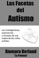 Las Facetas del Autismo 1481941488 Book Cover