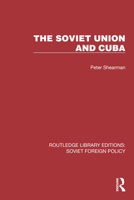 The Soviet Union and Cuba 103239370X Book Cover