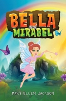 Bella and Mirabel: Messages of Delight between an Earth Spirit and her Human Sister 1963636198 Book Cover