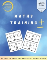 Maths Training: Mathematics Addition and Subtraction Book, Ages 7-10 Years Old, Practice 90 Days of Speed Drills, 348 Exercises With Answers, Very Helpful Book ! B09427C9RT Book Cover