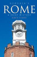Georgia's Rome: A Brief History 1596293098 Book Cover