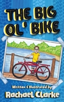 The Big Ol' Bike 1777121914 Book Cover