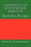 Growing Up With Seven Parents 1466298944 Book Cover