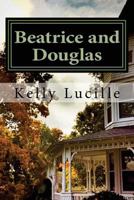 Beatrice and Douglas 1496076443 Book Cover