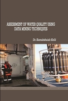 Assessment of Water Quality Using Data Mining Techniques 0359882846 Book Cover