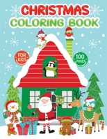 Christmas coloring book for kids: A Collection of Coloring Pages with Cute Santa Claus, Reindeer, Snowmen Christmas Trees, Candy Cane & More Inside !! B09CRLTR1C Book Cover