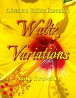 Waltz Variations: Advanced Guitar Ensemble (Classroom Guitar Ensembles) B0CMNCRVWG Book Cover