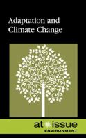 Adaptation and Climate Change (At Issue Series) 0737742763 Book Cover