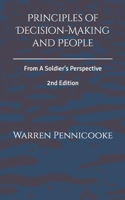 Principles of Decision-Making and People: From A Soldier's Perspective B0FDTHZXZ5 Book Cover
