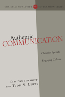 Authentic Communication: Christian Speech Engaging Culture 083082815X Book Cover