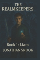 The Realmkeepers: Book 1: Liam B0FDKTD85H Book Cover