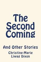 The Second Coming: And Other Stories 1533314470 Book Cover