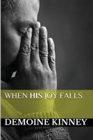 When His Joy Falls 1489543368 Book Cover