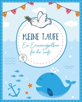 Meine Taufe: Ein Erinnerungsalbum für die Taufe - Taufalbum, Taufbuch und Taufgeschenk - Geschenke zur Geburt und Gastgeschenke Taufe | Taufgeschenke Jungen 1699109877 Book Cover