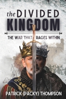 The Divided Kingdom: The War that Rages within B0CVG5GPSC Book Cover