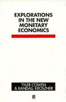 Explorations in the New Monetary Economics 1557860718 Book Cover
