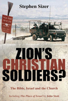 Zion's Christian Soldiers?: The Bible, Israel and the church 166671853X Book Cover
