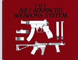 AR-7 Advanced Weapons System 0873645634 Book Cover