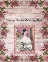 Vintage Ladies Coloring Book: Adult Coloring, 30 Greyscale and Lined Images, 8.5x11 B08L766LNK Book Cover