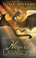 For the Heart of Dragons 1634224930 Book Cover