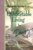 Comfortable Living by Design: Down to Earth Decorating Advice for a Warm and Friendly Home 0967216702 Book Cover