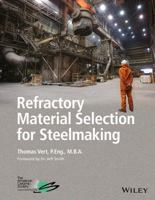 Refractory Material Selection for Steelmaking 1119219868 Book Cover