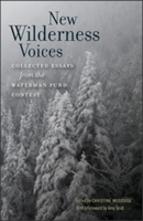 New Wilderness Voices: Collected Essays from the Waterman Fund Contest 1512600849 Book Cover