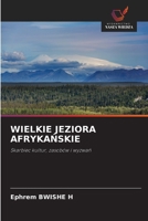 Wielkie Jeziora AfrykaNskie (Polish Edition) 6202421010 Book Cover