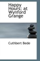 Happy hours at Wynford Grange 0469116129 Book Cover