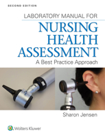 Lab Manual for Nursing Health Assessment: A Best Practice Approach 145119370X Book Cover