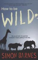 How to Be Wild 1906021481 Book Cover