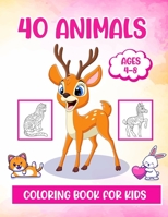40 Animals Coloring Book For Kids ages 4-8: 40 Animals pages to color for kids including Deer, Fox, Kangaroo and many more B09CGGV88M Book Cover
