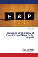 Sequence Stratigraphy of Some Parts of Niger Delta, Nigeria 6202675470 Book Cover