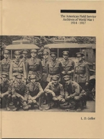 The American Field Service Archives of World War I, 1914-1917 (Bibliographies and Indexes in World History) 0313267944 Book Cover