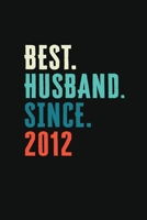 Best. Husband. Since. 2012: Weekly 100 page 6 x9 Dated Calendar Planner and Notebook For 2019-2020 Academic Year Retro 7th Wedding Anniversary notebook for him to jot down ideas and notes 1692208055 Book Cover