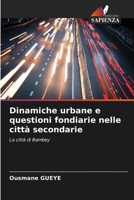 Dinamiche urbane e questioni fondiarie nelle città secondarie (Italian Edition) 6207790332 Book Cover