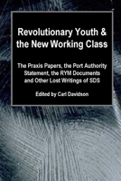 Revolutionary Youth and the New Working Class 1257999478 Book Cover