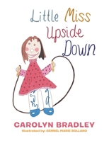 Little Miss Upside Down 1669855015 Book Cover