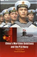 China's Maritime Ambitions and the Pla Navy 9382573216 Book Cover