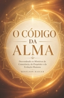 O Código Da Alma B0G25F1HNP Book Cover