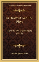 In Stratford and the Plays: Sonnets on Shakspere 1273591283 Book Cover