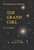 The Dark Energy Chronicles: The Grand Cull: The Third Book 1732325359 Book Cover