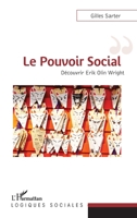 Le pouvoir social: Découvrir Erik Olin Wright (Logiques Sociales) (French Edition) 214020445X Book Cover