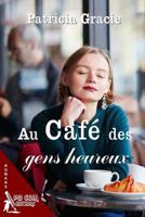 Au Cafe Des Gens Heureux 2917822597 Book Cover