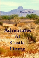 Adventures At Castle Dome 0557157099 Book Cover