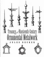 Treasury of Nineteenth-Century Ornamental Metalwork 0486452220 Book Cover