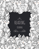 Reading Journal: Perfect Gifts For Book Lovers / Reading Journal / Reading Notebook Spacious Record Pages For Rabbit Lovers, Softback, Large Size 165635604X Book Cover